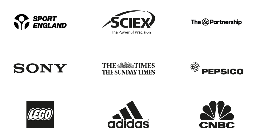Our Clients: Sport England, SCIEX, The & Partnership, Sony, The Times & Sunday Times, Pepsico, Lego, Adidas, CNBC.